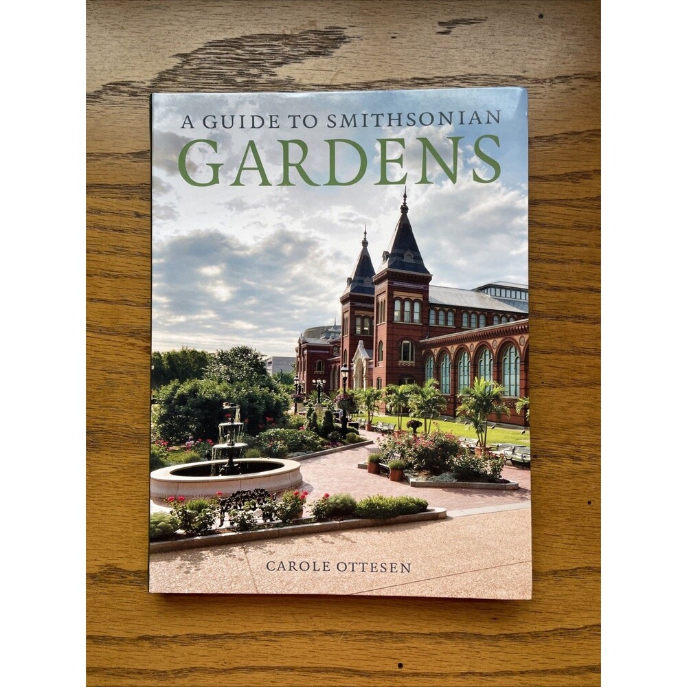 A Guide to Smithsonian Gardens Paperback 1st Edition Used - Excellent Condition